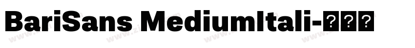 BariSans MediumItali字体转换 BariSans MediumItali字体转换